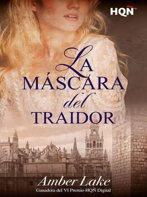 cover image of La máscara del traidor (Ganadora VI Premio Internacional HQÑ)